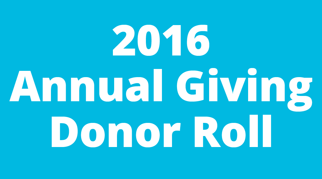 2016 Annual Giving Donor Roll