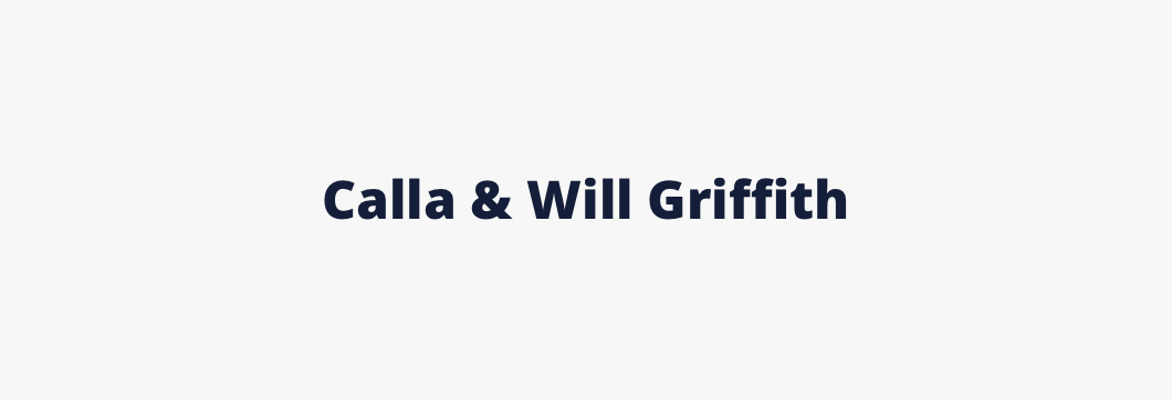 Calla and Will Griffith