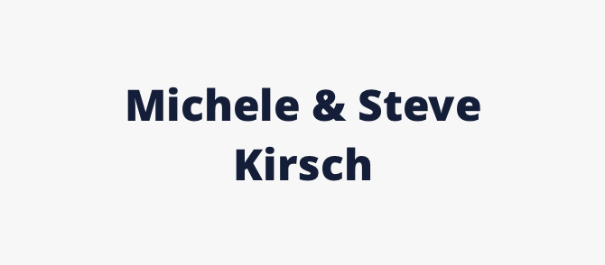 Michele & Steve Kirsch