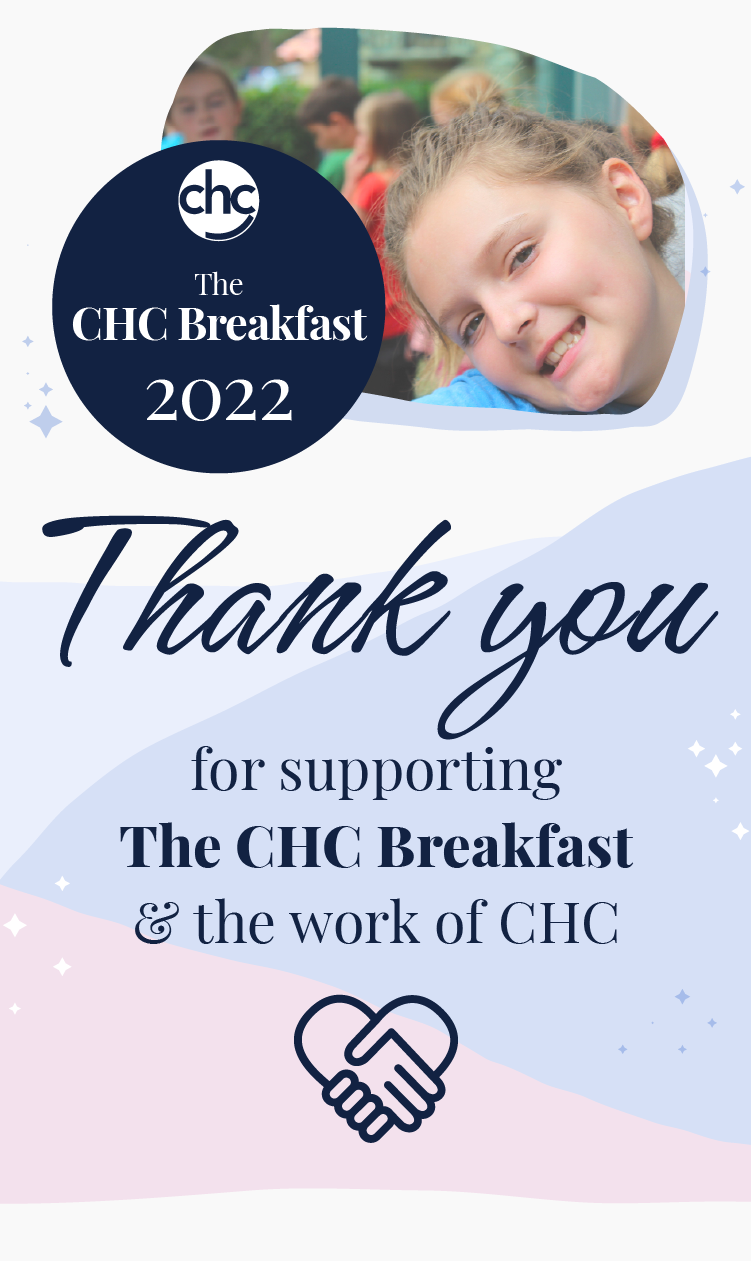 CHC. The CHC Breakfast 2022. Thank you for supporting the CHC Breakfast & the work of CHC