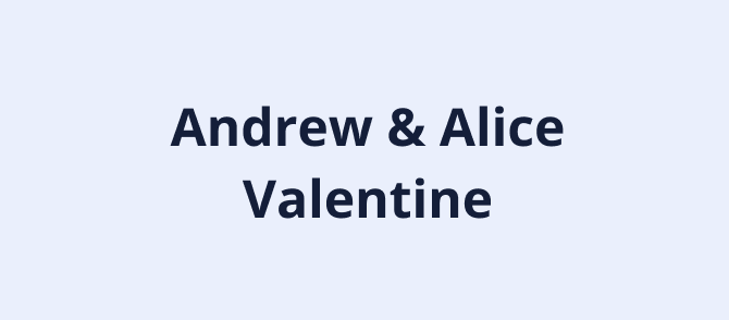 Andrew & Alice Valentine