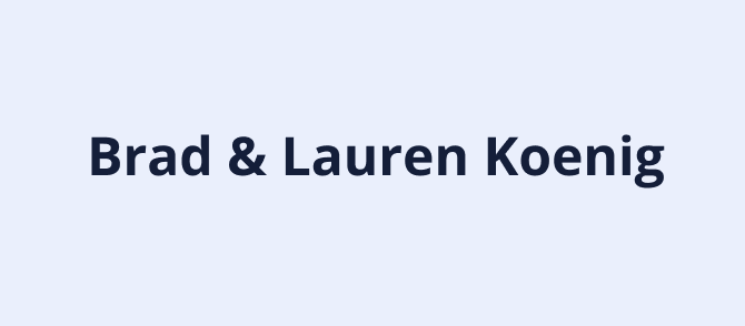 Brad & Lauren Koenig