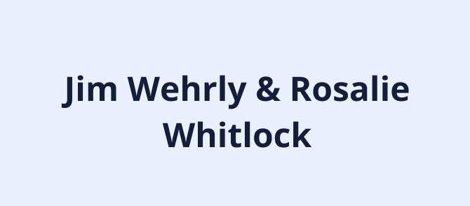 Jim Wehrly & Rosalie Whitlock