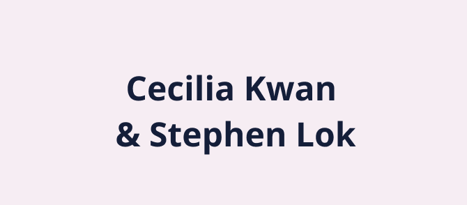 Cecilia Kwan  & Stephen Lok