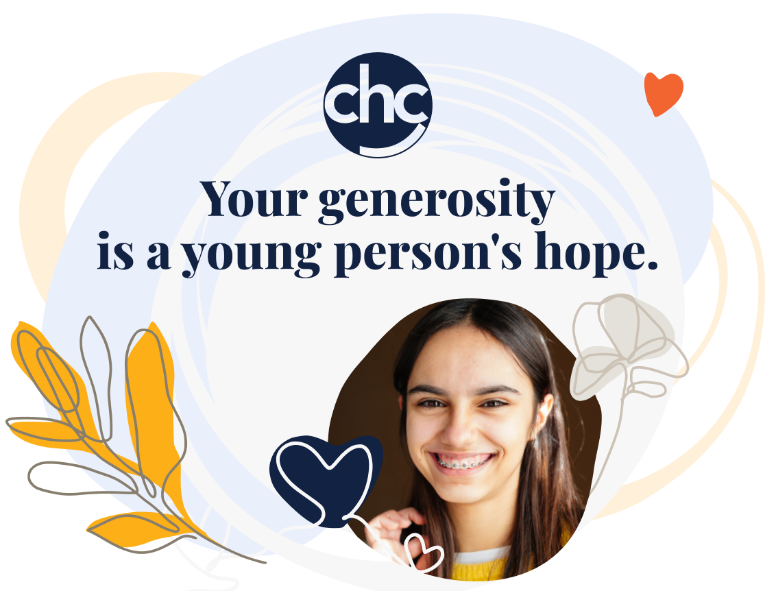 CHC. Your generosity is a young person's hope.